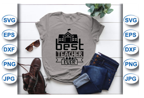 Best Teacher Ever T-shirt Graphics and T-Shirt Designs
