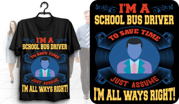 I M a SCHOOL BUS DRIVER Graphics for T-Shirt Designs