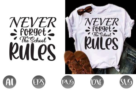 Never Forget the School Rules Graphics and Print Templates