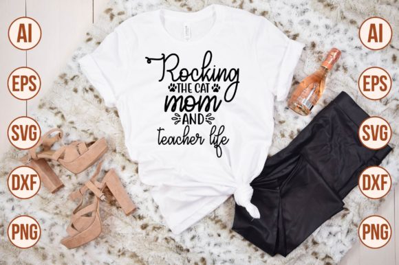 Rocking the Cat Mom and Teacher Life Graphics