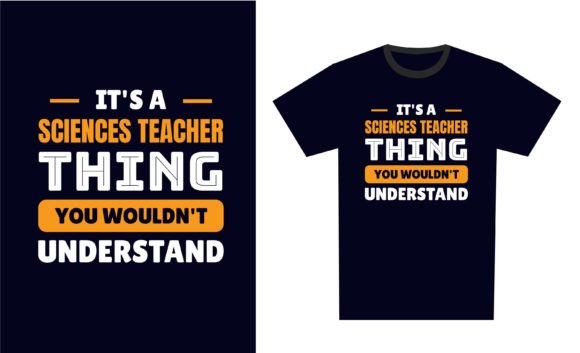 Sciences Teacher: Graphics & T-Shirt Designs