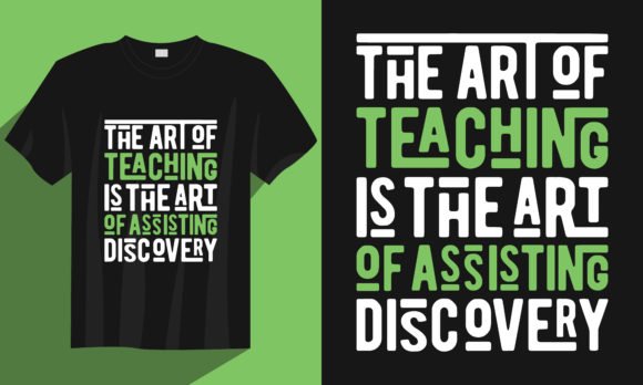 Teacher T Shirt, the Art of Teaching